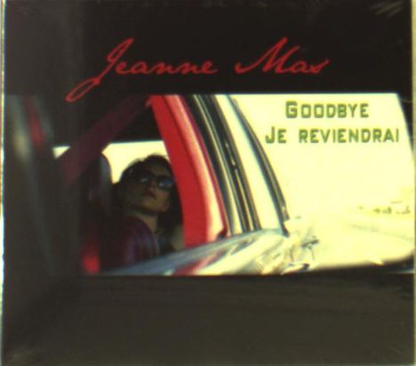 Jeanne Mas: Goodbye Je Reviendrai, CD