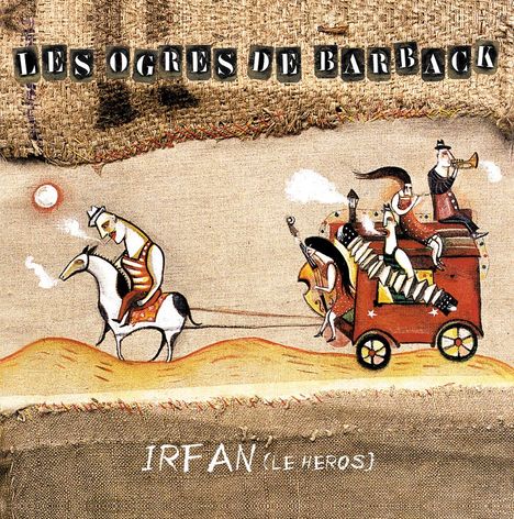 Les Ogres De Barback: Irfan (Le Heros), 2 LPs