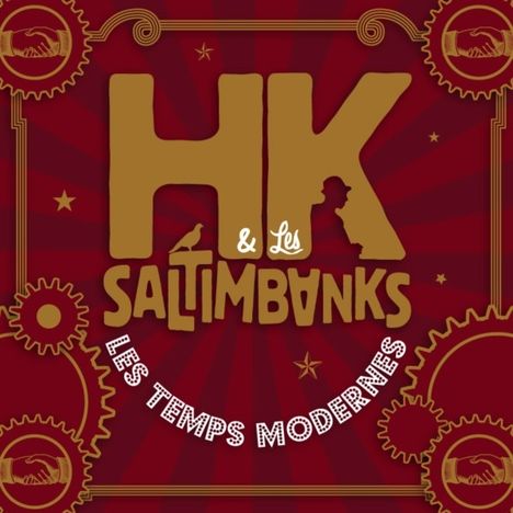 „HK & Les Saltimbanks“, „Les Temps Modernes“. Illustration mit Zahnrädern und roten Sternen auf rotem Hintergrund.