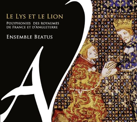 Les Lys Et Le Lion - Polyphonies Des Royaumes De France Et D'Angleterre, CD