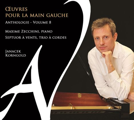 Klavierwerke für die linke Hand "Oeuvres Pour la Main Gauche" - Anthologie Vol.8, CD