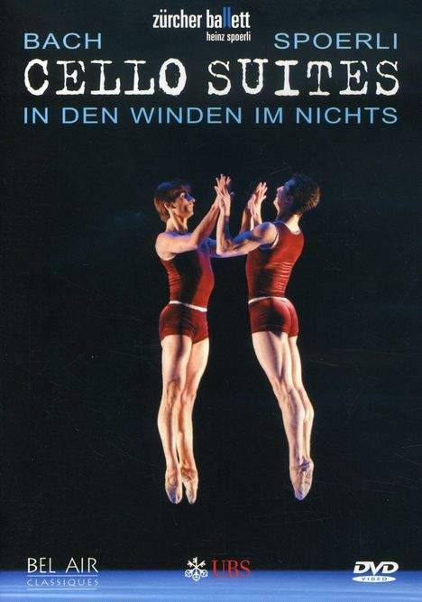 Zürcher Ballett:Cello Suites - In den Winden im Nichts, DVD