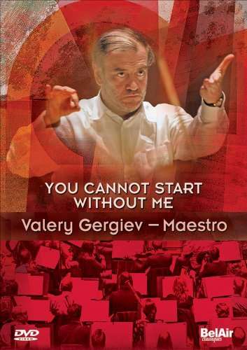 Valery Gergiev - You Cannot Start Without Me (Dokumentation), DVD