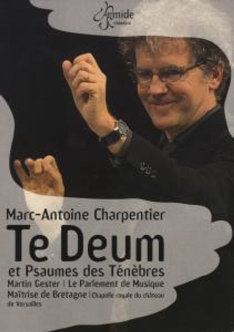 Marc-Antoine Charpentier (1643-1704): Te Deum Et Psaumes Des Teneb.., DVD