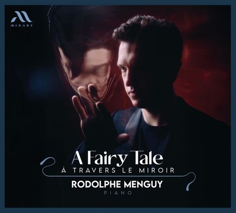 Rodolphe Menguy - A Fairy Tale a Travers le Miroir, CD