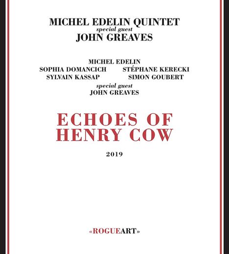Michel Edelin: Echoes Of Henry Cow, CD