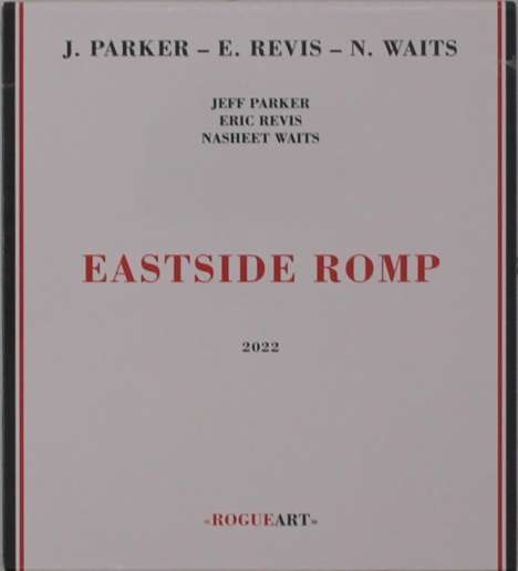 Jeff Parker, Eric Revis &amp; Nasheet Waits: Eastside Romp, CD