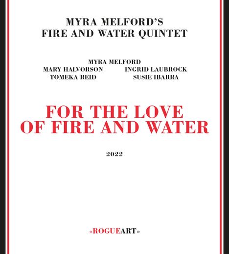 Myra Melford (geb. 1957): For The Love Of Fire &amp; Water, CD