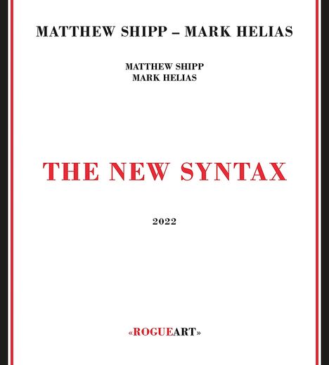 Matthew Shipp &amp; Mark Helias: The New Syntax, CD