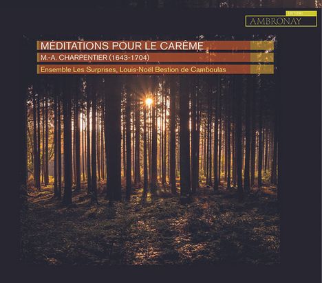 Marc-Antoine Charpentier (1643-1704): Meditations pour le Careme H.380-389, CD