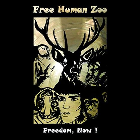 Free Human Zoo: Freedom, Now!, CD
