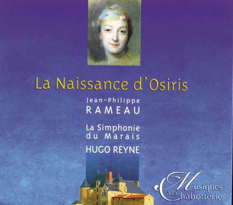 Jean Philippe Rameau (1683-1764): La Naissance d'Osiris ou La Fete Pamilie, CD
