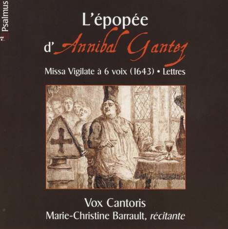 Annibal Gantez (1607-1668): Messe Vigilate a 6, CD