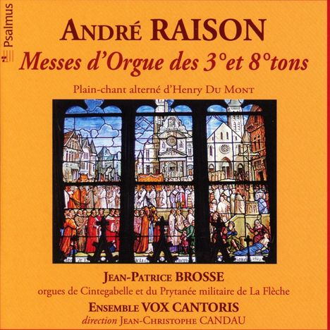 Andre Raison (1640-1719): Orgelmessen im 3. &amp; 8.Ton, 2 CDs
