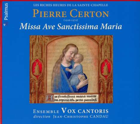 Pierre Certon (1510-1572): Missa Ave Sanctissima Maria, CD