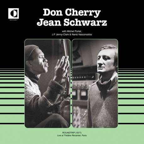 Don Cherry &amp; Jean Schwarz: Roundtrip: Live At Theatre Recamier Paris 1977, LP