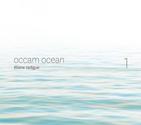 Éliane Radigue (geb. 1932): Occam Ocean, 2 CDs