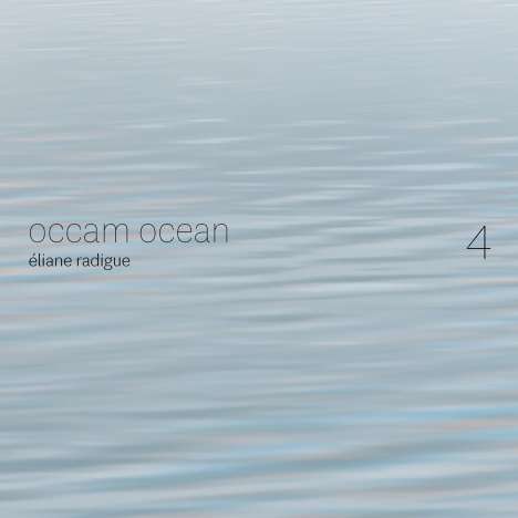 Éliane Radigue (geb. 1932): Occam Ocean Vol.4, CD