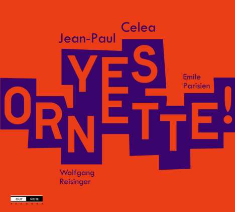 Jean-Paul Celea, Wolfgang Reisinger &amp; Emile Parisien: Yes, Ornette!, CD