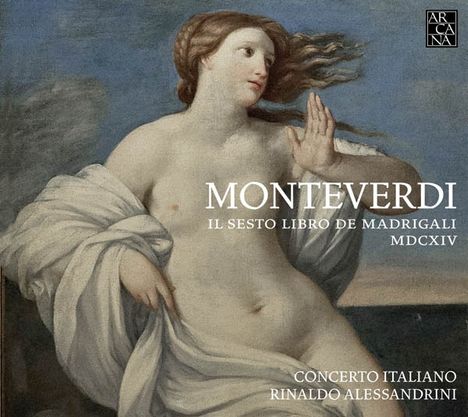 Claudio Monteverdi (1567-1643): Madrigali Libro 6 (1614), CD