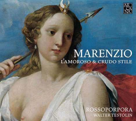 Luca Marenzio (1553-1599): Madrigale "L'Amoroso &amp; Crudo Stile", CD