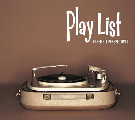 Ensemble Perspectives - Play List, CD