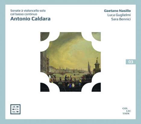 Antonio Caldara (1671-1736): Sonaten für Cello &amp; Bc (1735), CD