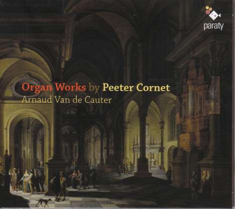 Peeter Cornet (1576-1633): Orgelwerke, CD