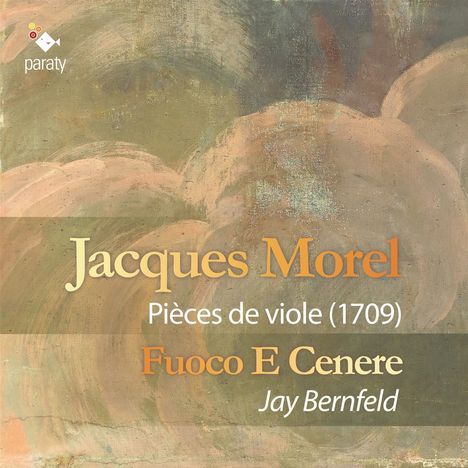 Jacques Morel (1690-1740): Premier Livre de Pieces de Violle (1709), CD