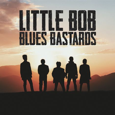 Little Bob Blues Bastards: New Day Coming, CD