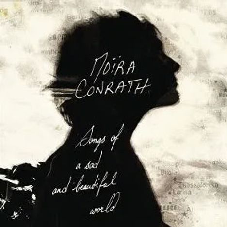 Texte: „MOIRA CONRATH“, „songs of a sad and beautiful world“. Silhouette einer Person von der Seite.