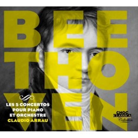 Text: "BEETHOVEN", "LES 5 CONCERTOS POUR PIANO ET ORCHESTRE", "CLAUDIO ARRAU", "CHOC de CLASSICA". Hintergrund: Porträt.