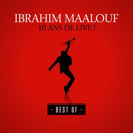 Ibrahim Maalouf (geb. 1980): Live Tracks 2006 - 2016, 1 CD und 1 DVD