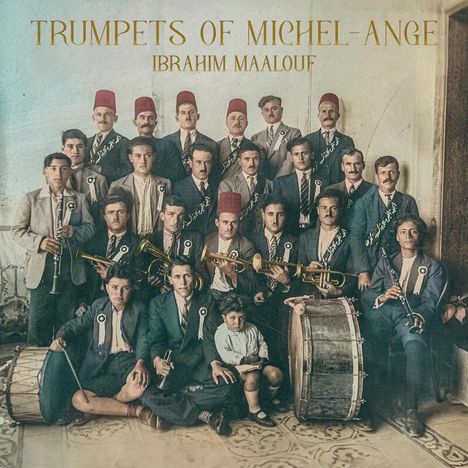 Ibrahim Maalouf (geb. 1980): Trumpets Of Michel-Ange, CD