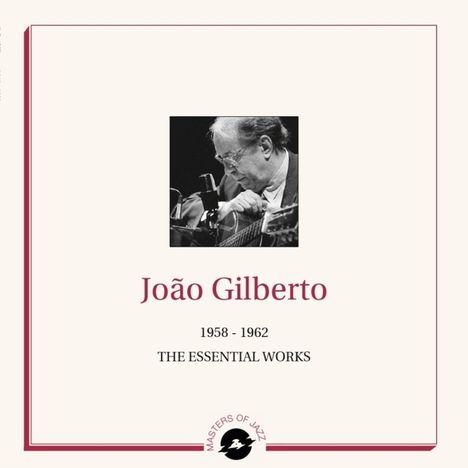 João Gilberto (1931-2019): The Essential Works 1958-1962 (Limited Numbered Edition), 2 LPs
