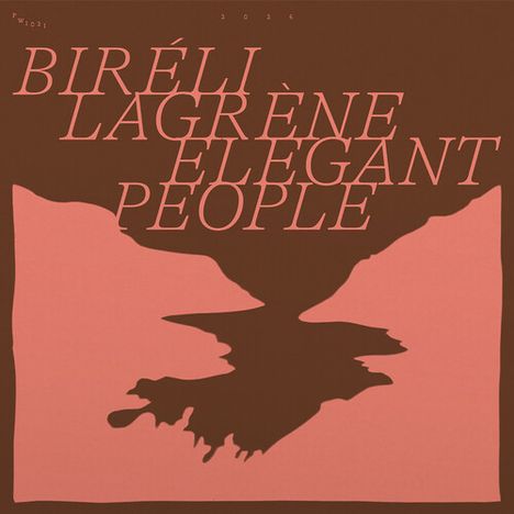 "Biréli Lagrène Elegant People" in großen Buchstaben, abstrakte, symmetrische Form in Rosa und Rot darunter.
