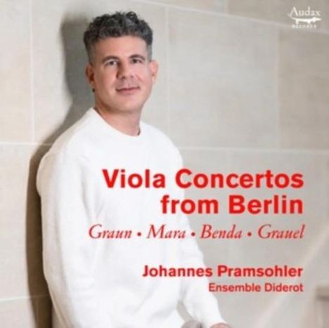 "Viola Concertos from Berlin: Graun, Mara, Benda, Grauel. Johannes Pramsohler. Ensemble Diderot."  
Mann in weißem Pullover.