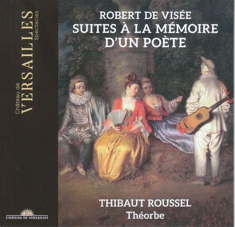 Robert de Visee (1650-1725): Pieces de Theorbe "Suites a la Memoire d'un Poete", CD