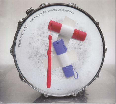 Les Percussions de Strasbourg &amp; eRikm - Drum-Machines, CD