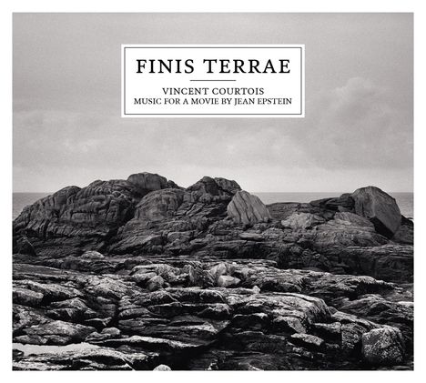 Vincent Courtois (geb. 1968): Finis Terrae, CD