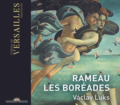 Jean Philippe Rameau (1683-1764): Les Boreades, 3 CDs