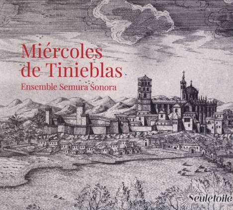 Ensemble Semura Sonora - Miercoles de Tinieblas, CD