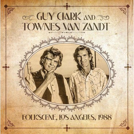 Townes Van Zandt &amp; Guy Clark: Folkscene Los Angeles 1988, CD