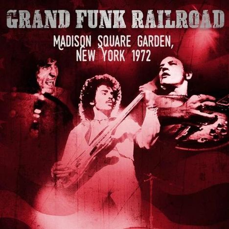 „Grand Funk Railroad, Madison Square Garden, New York 1972.“ Rötliche Konzertszene mit drei Musikern, einer mit Gitarre.