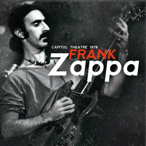 Frank Zappa (1940-1993): Capitol Theatre 1978, 4 CDs
