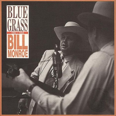 Bill Monroe (1911-1996): Bluegrass 1950 - 1958, 4 CDs