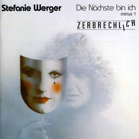 Stefanie Werger: Die Nächste bin i - minus 1 / Zerbrechlich, CD