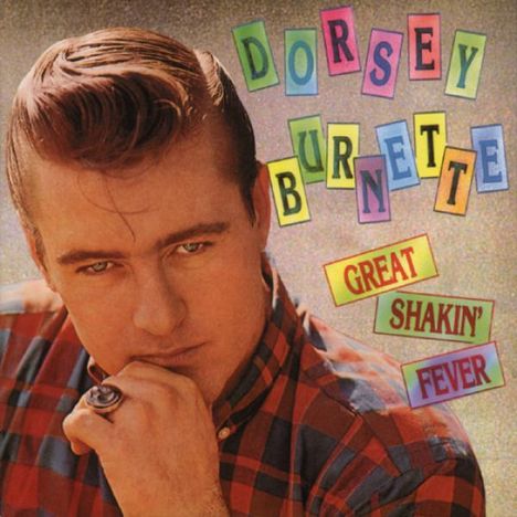 Dorsey Burnette: Great Shakin' Fever, CD