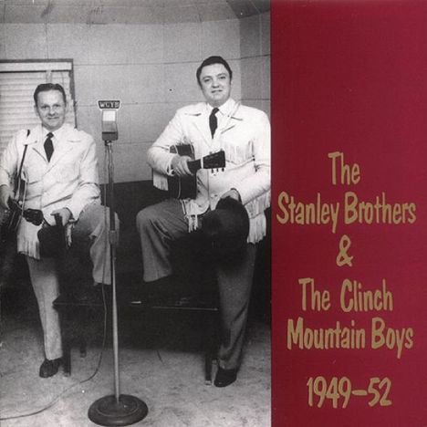 The Stanley Brothers: Stanley Brothers 1949 - 1952, CD