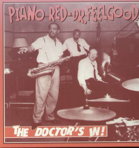 Piano Red (Doctor Feelgood/Willie Perryman) (Blues): The Doctor's In!, 4 CDs